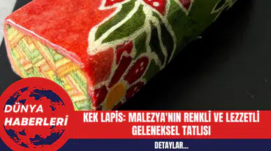 Kek Lapis: Malezya'nın Renkli ve Lezzetli Geleneksel Tatlısı