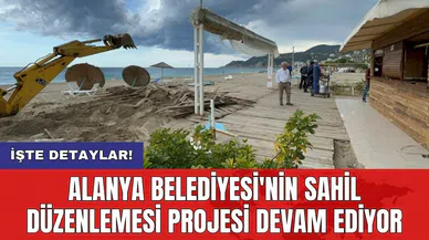 Alanya Belediyesi'nin sahil düzenlemesi projesi devam ediyor