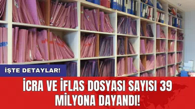 İcra ve iflas dosyası sayısı 39 milyona dayandı!