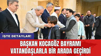 Başkan Kocagöz bayramı vatandaşlarla bir arada geçirdi