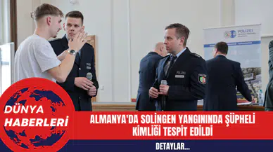 Almanya'da Solingen Yangınında Şüpheli Kimliği Tespit Edildi