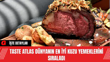 Taste Atlas Dünyanın En İyi Kuzu Yemeklerini Sıraladı