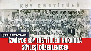 İzmir'de Köy Enstitüleri hakkında söyleşi düzenlenecek