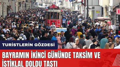 Bayramın ikinci gününde Taksim ve İstiklal doldu taştı