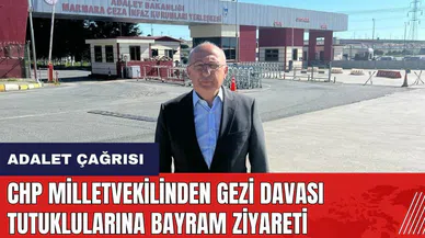 CHP milletvekilinden Gezi Davası tutuklularına bayram ziyareti