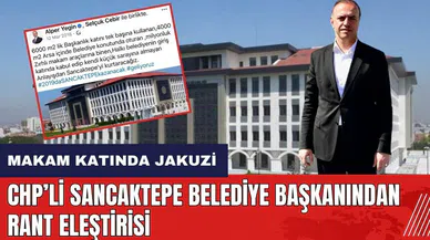 Makam katında jakuzi iddiası! CHP'li Sancaktepe Belediye Başkanından rant eleştirisi