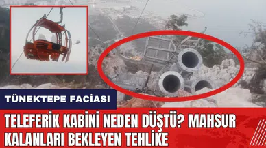 Antalya'da teleferik kabini neden düştü? Mahsur kalanları bekleyen tehlike
