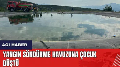 Muğla'da yangın söndürme havuzuna çocuk düştü
