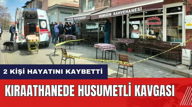 Kıraathanede husumetli kavgası: 2 kişi hayatını kaybetti