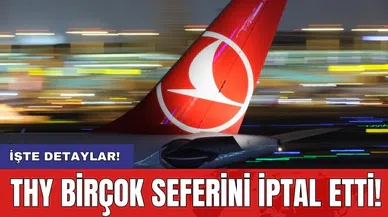 THY birçok seferini iptal etti!