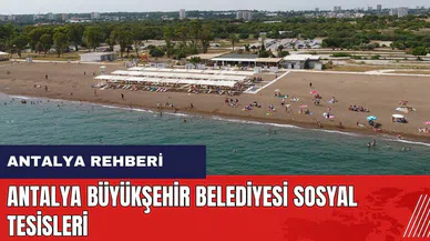 Antalya Büyükşehir Belediyesi Sosyal Tesisleri