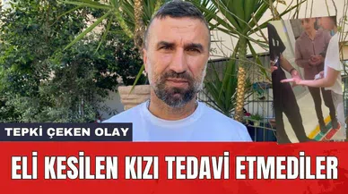 Eli Kesilen Küçük Kızı Hastaneden Geri Çevirdiler! Antalya'da Tepki Çeken Olay