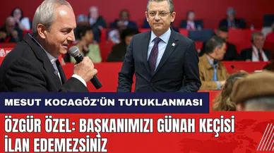 Özgür Özel'den Mesut Kocagöz'ün tutuklanmasına tepki: Günah keçisi ilan edemezsiniz