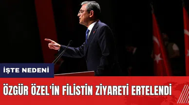 Özgür Özel'in Filistin ziyareti ertelendi