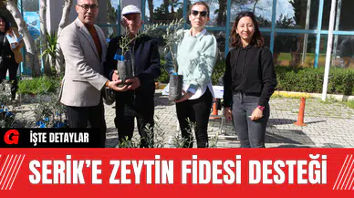 Serik’e zeytin fidesi desteği