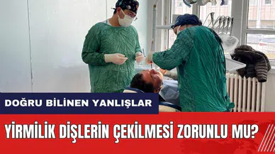 Yirmilik dişlerin çekilmesi zorunlu mu?