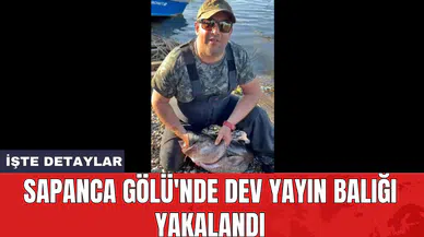Sapanca Gölü'nde dev yayın balığı yakalandı
