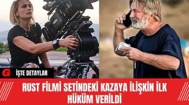 Rust Filmi Setindeki Kazaya İlişkin İlk Hüküm Verildi