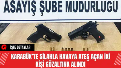 Karabük’te Silahla Havaya Ateş Açan İki Kişi Gözaltına Alındı