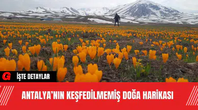 Antalya’nın Keşfedilmemiş Doğa Harikası