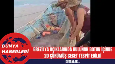 Brezilya Açıklarında Bulunan Botun İçinde 20 Çürümüş Cansız Beden Tespit Edildi
