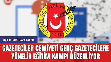 Gazeteciler Cemiyeti genç gazetecilere yönelik eğitim kampı düzenliyor