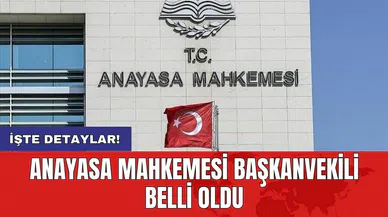 Anayasa Mahkemesi Başkanvekili belli oldu