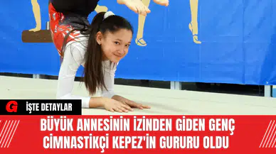 Büyük Annesinin İzinden Giden Genç Cimnastikçi Kepez'in Gururu Oldu