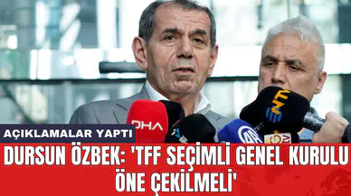Dursun Özbek: 'TFF seçimli genel kurulu öne çekilmeli'
