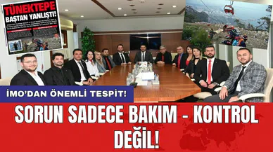 İMO’dan önemli tespit! Sorun sadece bakım - kontrol değil!
