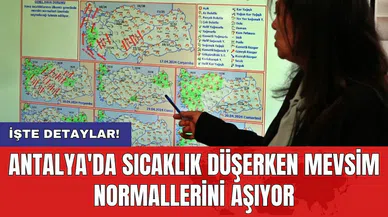 Antalya'da Sıcaklık Düşerken Mevsim Normallerini Aşıyor