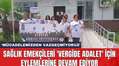 Sağlık Emekçileri 'Vergide Adalet' için eylemlerine devam ediyor