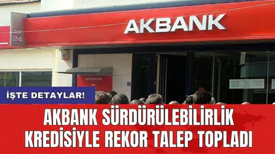 Akbank Sürdürülebilirlik Kredisiyle Rekor Talep Topladı