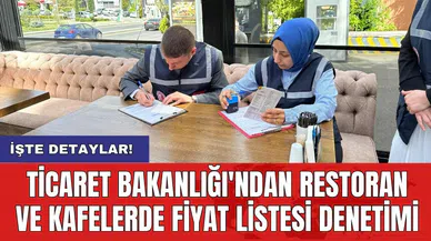 Ticaret Bakanlığı'ndan restoran ve kafelerde fiyat listesi denetimi