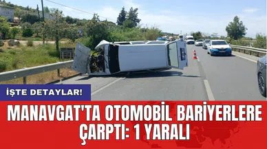 Manavgat'ta Otomobil bariyerlere çarptı: 1 yaralı