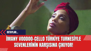 İmany Voodoo-Cello Türkiye Turnesiyle Sevenlerinin Karşısına Çıkıyor