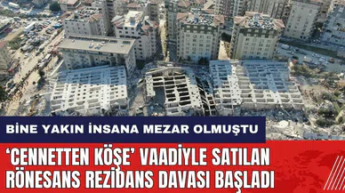 Bine yakın insana mezar olmuştu! Rönesans Rezidans davası başladı