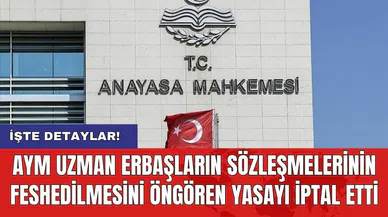 AYM Uzman Erbaşların Sözleşmelerinin Feshedilmesini Öngören Yasayı İptal Etti