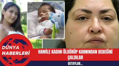 Hamile Kadını Öldürüp Karnından Bebeğini Çaldılar