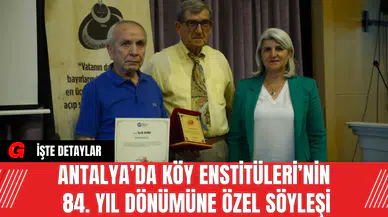 Antalya’da Köy Enstitüleri’nin 84. Yıl Dönümüne Özel Söyleşi