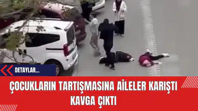 Çocukların Tartışmasına Aileler Karıştı Kavga Çıktı