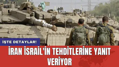 İran İsrail'in Tehditlerine Yanıt Veriyor