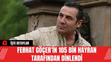 Ferhat Göçer’in 105 Bin Hayran Tarafından Dinlendi