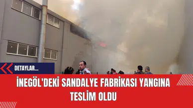 İnegöl'deki Sandalye Fabrikası Yangına Teslim Oldu