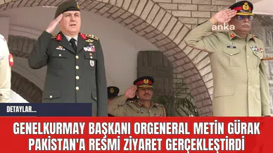 Genelkurmay Başkanı Orgeneral Metin Gürak Pakistan'a Resmi Ziyaret Gerçekleştirdi