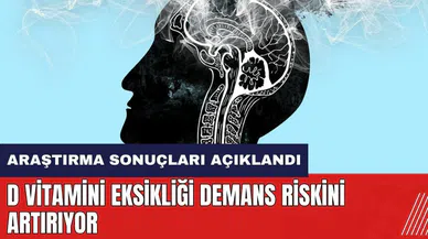 D vitamini eksikliği Demans riskini artırıyor