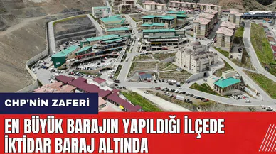 En büyük barajın yapıldığı ilçede iktidar baraj altında!