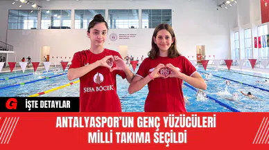 Antalyaspor’un Genç Yüzücüleri Milli Takıma Seçildi