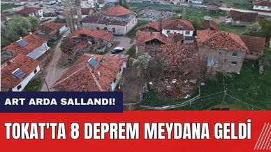 Tokat'ta 8 deprem! Sulusaray art arda sallandı