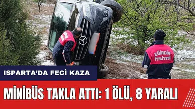 Isparta’da feci kaza! Minibüs takla attı: 1 ölü, 8 yaralı